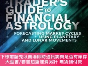 二手書博民逛書店英文原版罕見A Trader s Guide to Financial Astrology: Forecastin