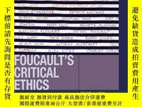 二手書博民逛書店Foucault s罕見Critical Ethics-福柯的批判倫理學Y436638 Richard A.