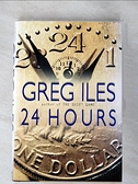 【書寶二手書T7／原文小說_EII】24 Hours_Iles, Greg