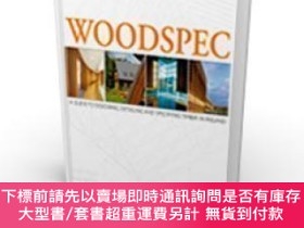 二手書博民逛書店Woodspec罕見: a guide to designing, detailing and specifyin