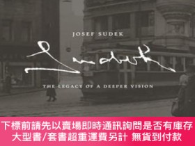 二手書博民逛書店英文原版Josef罕見Sudek: The Legacy of a Deeper VisionY591139