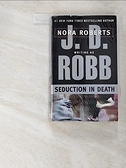 【書寶二手書T7／原文小說_G2Y】Seduction in Death_Robb, J. D.
