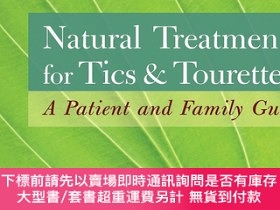 二手書博民逛書店Natural罕見Treatment for Tics and Tourette s: A Patient and