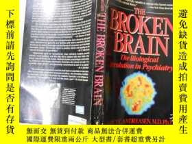 二手書博民逛書店英文原版：The罕見Broken Brain: The Biological Revolution in Psyc