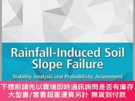 二手書博民逛書店英文原版罕見Rainfall-Induced Soil Slope Failure: Stability Anal