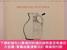 二手書博民逛書店Medieval罕見Pottery: Dated Type-series Of London Medieval P