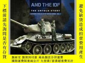 二手書博民逛書店T-34罕見and the IDF. The untold Story (damaged)-T-34和以色列國防軍