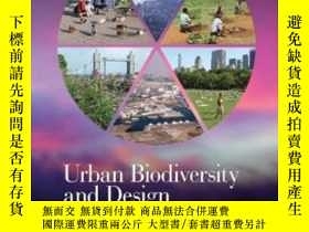 二手書博民逛書店Urban罕見Biodiversity And Design-城市生物多樣性與設計Y436638 Norber