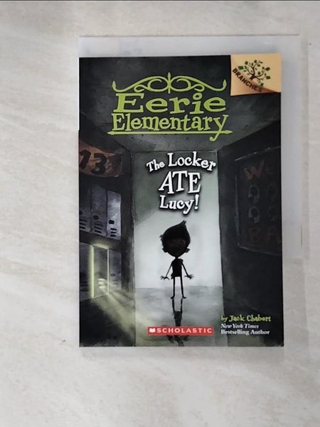 【書寶二手書T1／少年童書_LOP】The Locker Ate Lucy!: A Branches Book (Eerie Elementary #2)_Chabert， Jack/ Ricks，