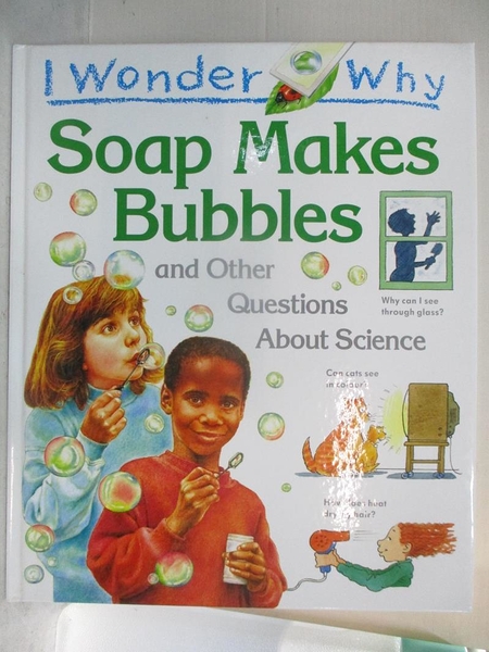 【書寶二手書T1／少年童書_DD8】I wonder why soap makes bubbles and other questions about science_by Barbara Taylor.