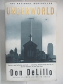 【書寶二手書T2／原文小說_G6T】Underworld_DeLillo, Don