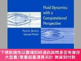 二手書博民逛書店英文原版罕見Fluid Dynamics with a Computational PerspectiveY4