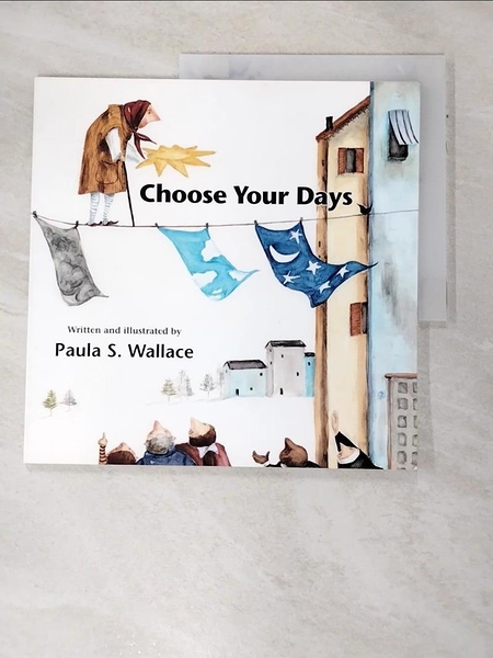 【書寶二手書T9／少年童書_EMG】Choose Your Days_Wallace, Paula S.