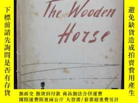 二手書博民逛書店The罕見Wooden Horse（埃裏克·威廉姆斯:木馬）Y163 ERIC WILLIAMS 出版19