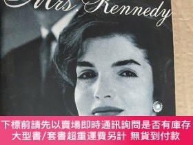 二手書博民逛書店Mrs.罕見Kennedy: The Missing History of the Kennedy Years 肯