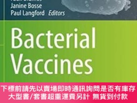 二手書博民逛書店英文原版罕見Bacterial Vaccines: Methods and Protocols (2022)Y