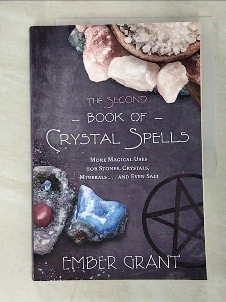 【書寶二手書T1／原文小說_I18】The Second Book of Crystal Spells: More Magical Uses for Stones， Crystals， Minerals