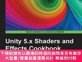 二手書博民逛書店預訂罕見Unity 5.X Shaders and Effects CookbookY492923 Zucco