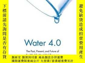 二手書博民逛書店Water罕見4.0: The Past, Present, A