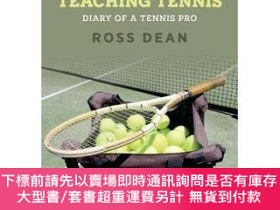 二手書博民逛書店Lessons罕見I Learned Teaching Tennis: Diary of a Tennis Pro