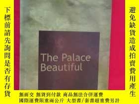 二手書博民逛書店The罕見Palace Beautiful （硬精裝） 【詳見圖