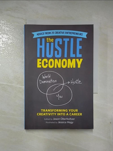 【書寶二手書T1／傳記_BQQ】The Hustle Economy: Transforming Your Creativity into a Career_Oberholtzer， Jason (EDT)/ H