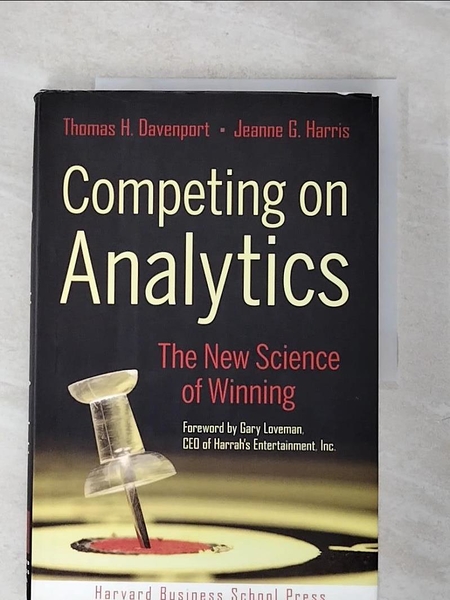 【書寶二手書T6／財經企管_EGX】Competing on Analytics: The New Science of Winning_Davenport， Thomas H./ Harris，