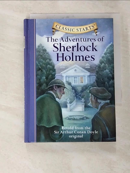 【書寶二手書T5／原文小說_IBY】Classic Starts: The Adventures of Sherlock Holmes (Hardcover)_Sir Arthur Conan Doyle