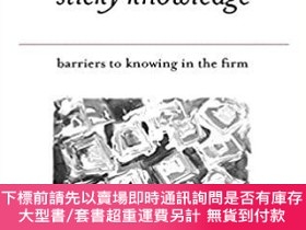 二手書博民逛書店英文原版Sticky罕見Knowledge: Barriers to Knowing in the FirmY