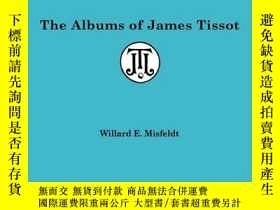 二手書博民逛書店Albums罕見of James TissotY360448 Willard Misfeldt Univers
