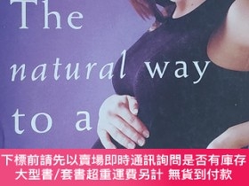二手書博民逛書店英文原版書罕見The Natural Way To A Better Pregnancy Paperback –