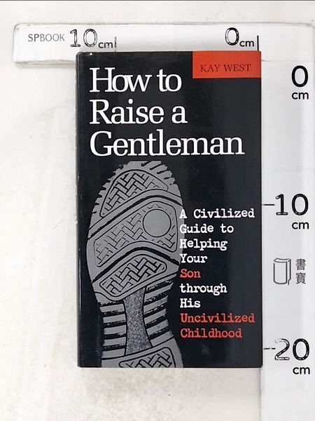 【書寶二手書T2／少年童書_LSG】How to Raise a Gentleman_West, Kay