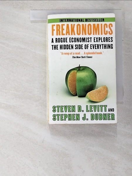 【書寶二手書T4／大學社科_GYP】Freakonomics-A Rogue Economist Explores t_Steven D. Levitt， 李明