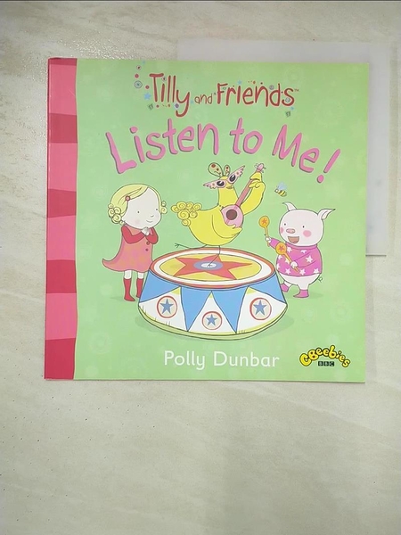【書寶二手書T1／少年童書_EWR】Tilly and Friends: Listen to Me!_Polly Dunbar