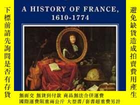 二手書博民逛書店The罕見Ancien Regime: A History Of France, 1610 - 1774Y25