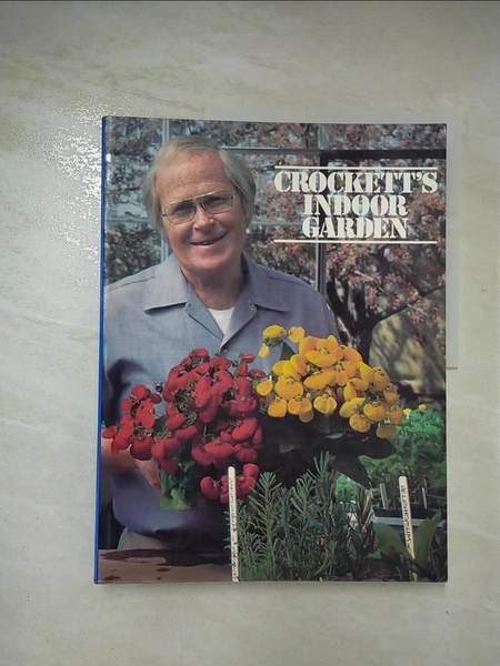 【書寶二手書T1／園藝_EON】Crockett s indoor garden_by James Underwood Crockett， with the assistance of Marjorie Waters