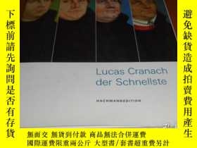 二手書博民逛書店2手德文罕見Lucas Cranach der Schnells