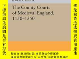 二手書博民逛書店The罕見County Courts Of Medieval England, 1150-1350Y25626