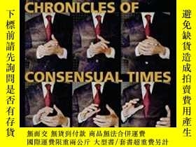 二手書博民逛書店Chronicles罕見Of Consensual Times-合意時代編年史Y436638 Jacques