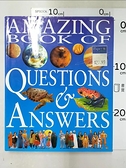 【書寶二手書T6／少年童書_KE8】Amazing Book of Questions & Answers_John Farndon， Angela Koo