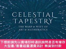 二手書博民逛書店Celestial罕見Tapestry: The Warp and Weft of Art and Mathema