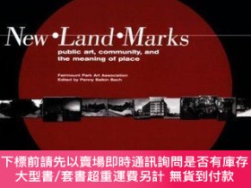 二手書博民逛書店New罕見* Land * Marks: Public Art, Community and Meaning of