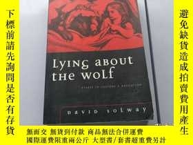 二手書博民逛書店Lying罕見about the wolfY215746 · ·
