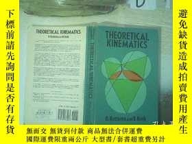 二手書博民逛書店Theoretical罕見Kinematics 理論運動學Y261116 O.、B. Roth 著 Dove