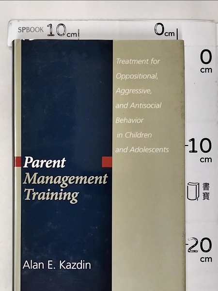 【書寶二手書T1／大學理工醫_KO4】Parent Management Training: Treatment for Oppositional， Aggressive， and Antisocia