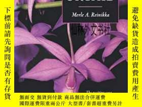二手書博民逛書店【罕見】2008年出版 A History Of The OrchidY27248 Merle A. Rein