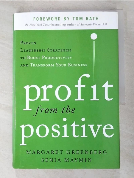 【書寶二手書T1／傳記_I44】Profit from the Positive: Proven Leadership Strategies to Boost Productivity and Transform You