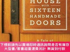 二手書博民逛書店House罕見with Sixteen Handmade Doors: A Tale of Architectur