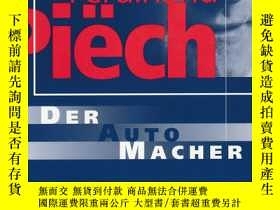 二手書博民逛書店Ferdinand罕見Piëch: Der Auto-Macher 德文原版-《費迪南德·皮赫：汽車制造業大亨》奇
