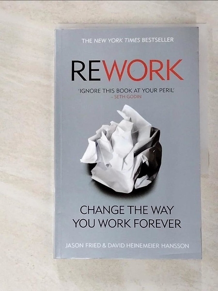 【書寶二手書T3／財經企管_G2R】ReWork：Change the Way You Work Forever_David Heinemeier Hansson;Jason Fried
